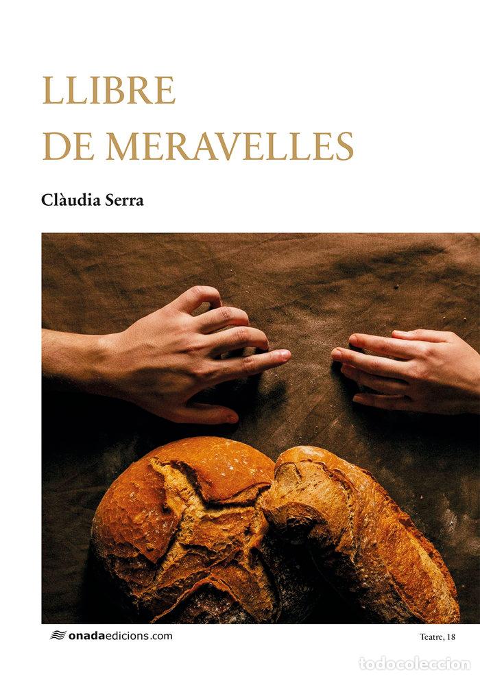 Libri: LLIBRE DE MERAVELLES - SERRA GOMEZ, CLAUDIA