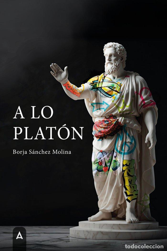 Libri: A LO PLATON - SANCHEZ MOLINA, BORJA