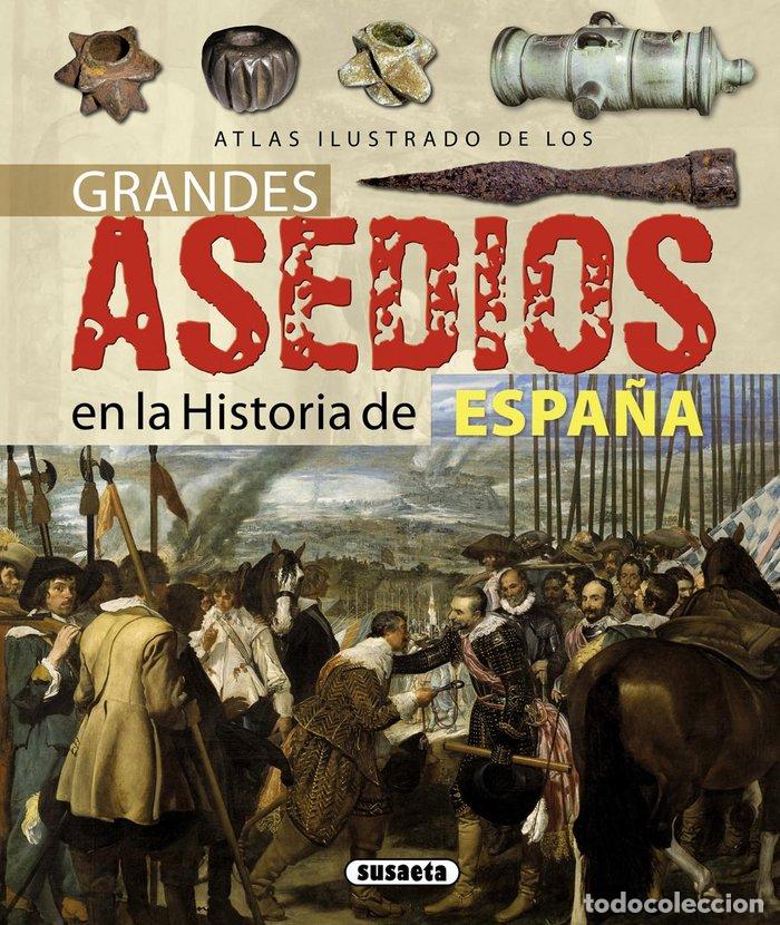 Livres: ATLAS ILUSTRADO GRANDES ASEDIOS EN LA HISTORIA DE ESPA&Ntilde;A - AA.VV