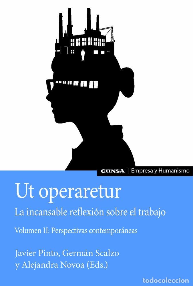 Livros: UT OPERARETUR LA INCANSABLE REFLEXION SOBRE EL TRABAJO (VOL - SCALZO MOLINA, GERMAN