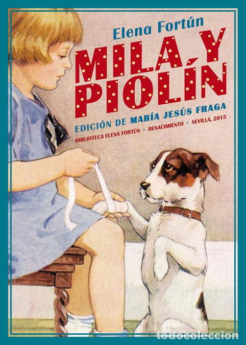 Libros: MILA Y PIOLIN - FORTUN, ELENA