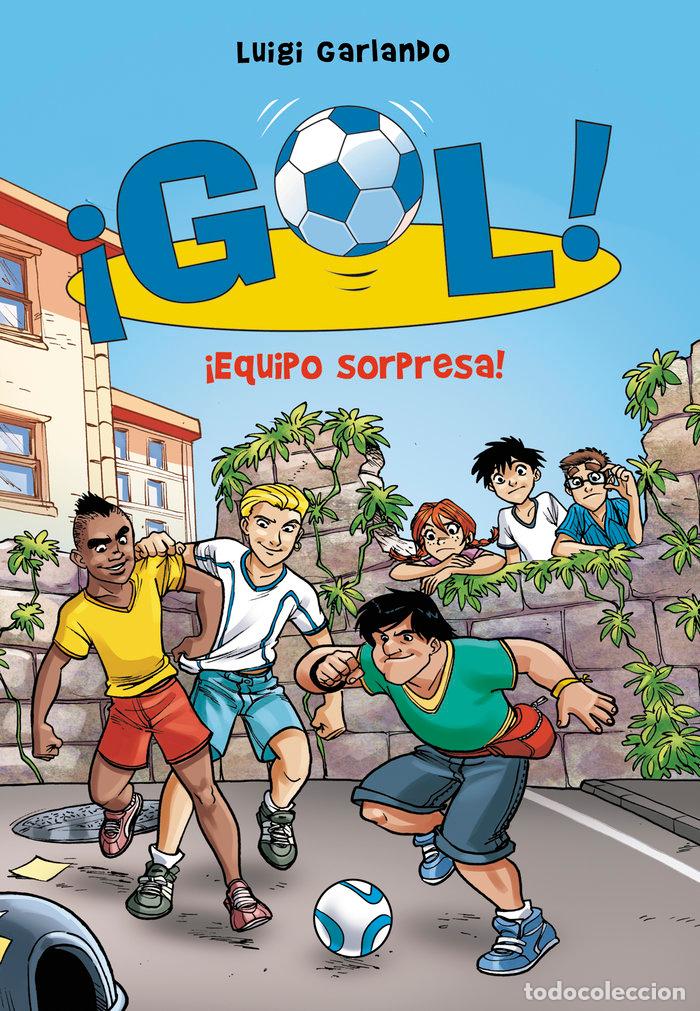 Libros: GOL 36 EQUIPO SORPRESA - GARLANDO, LUIGI