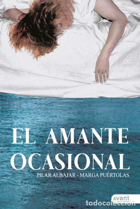 Libros: EL AMANTE OCASIONAL - ALBAJAR, PILAR