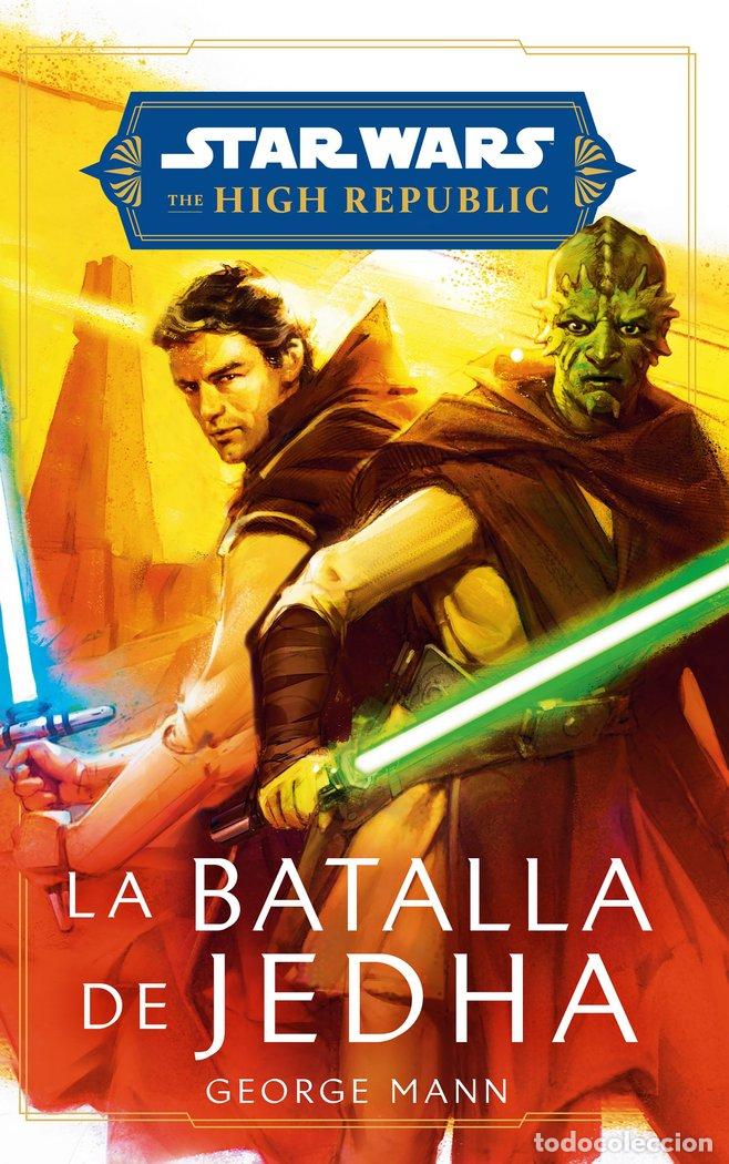 Libros: STAR WARS HIGH REPUBLIC LA BATALLA DE JEDHA NOVELA - MANN, GEORGE