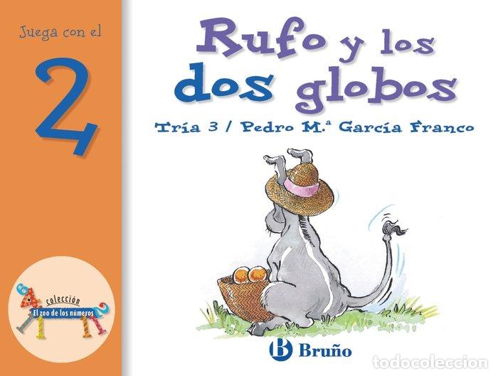 Libros: RUFO Y LOS DOS GLOBOS JUEGA CON EL 2 - TRIA 3