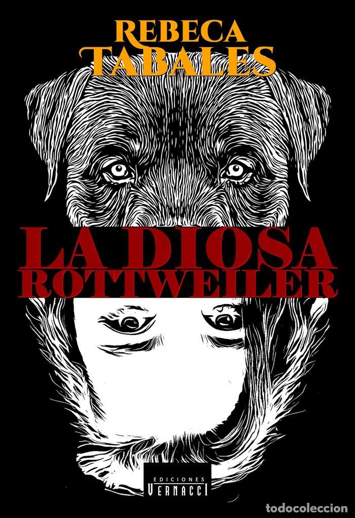 Libros: LA DIOSA ROTTWEILER - TABALES, REBECA