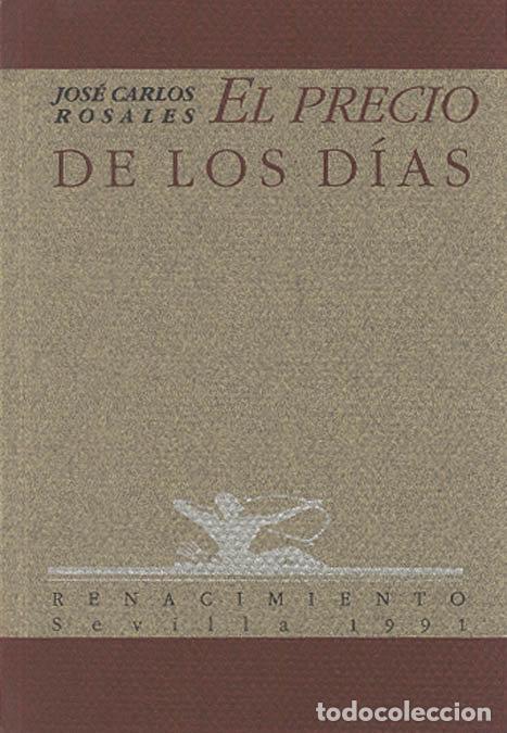 Libros: PRECIO DE LOS DIAS POESIA - ROSALES, JOSE CARLOS