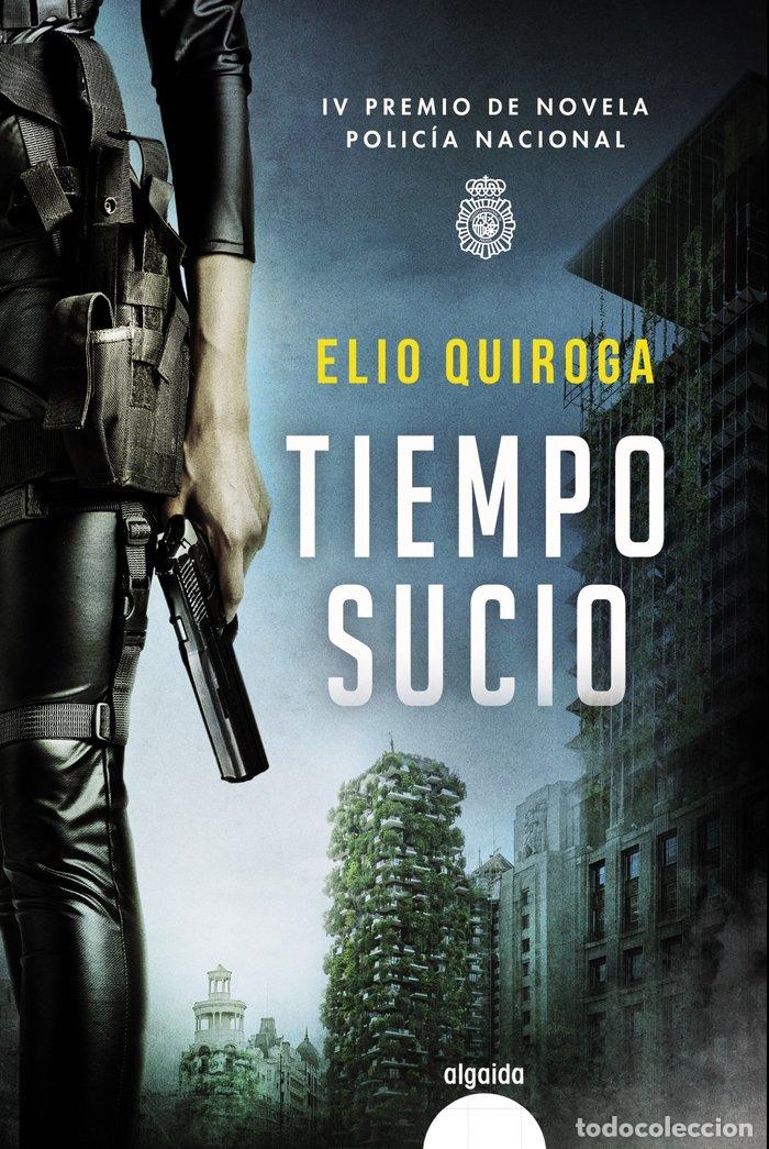 Libros: TIEMPO SUCIO - QUIROGA, ELIO
