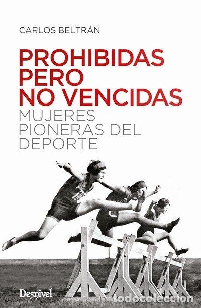Livros: PROHIBIDAS PERO NO VENCIDAS - BELTRAN CASTILLON, CARLOS TOMAS