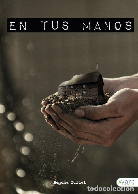 Libros: EN TUS MANOS - BEGO&Ntilde;A CURIEL