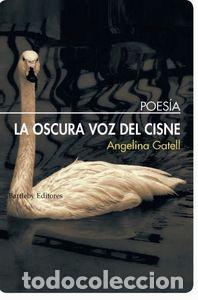 B&uuml;cher: OSCURA VOZ DEL CISNE,LA - GATELL COMAS, ANGELINA