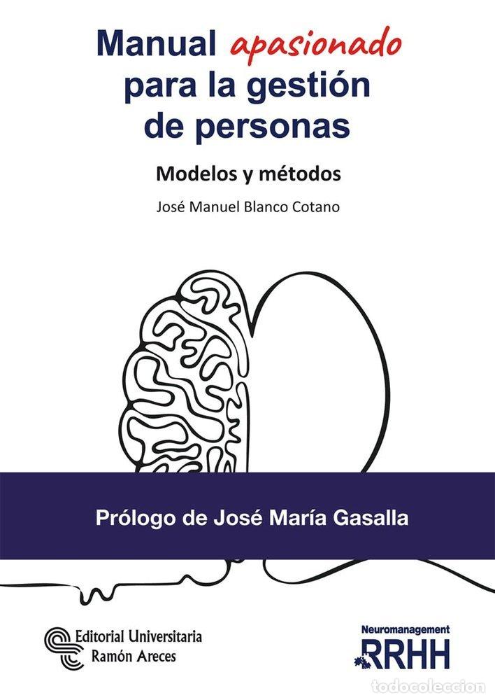 Livres: MANUAL APASIONADO PARA LA GESTION DE PERSONAS MODELOS Y ME - BLANCO COTANO, JOSE MANUEL