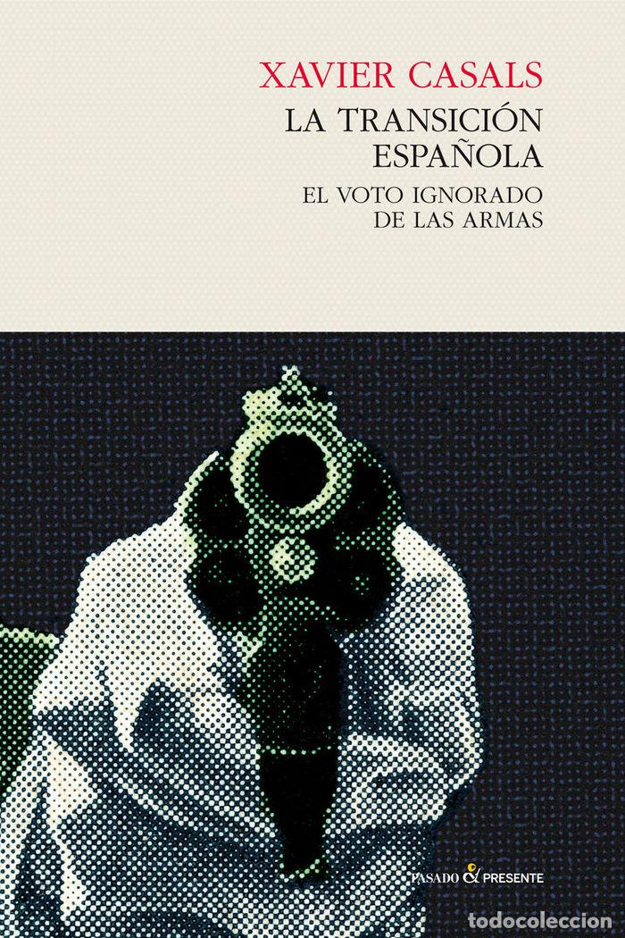 Livres: HISTORIA DE LA TRANSICION ESPA&Ntilde;OLA - CASALS, XAVIER