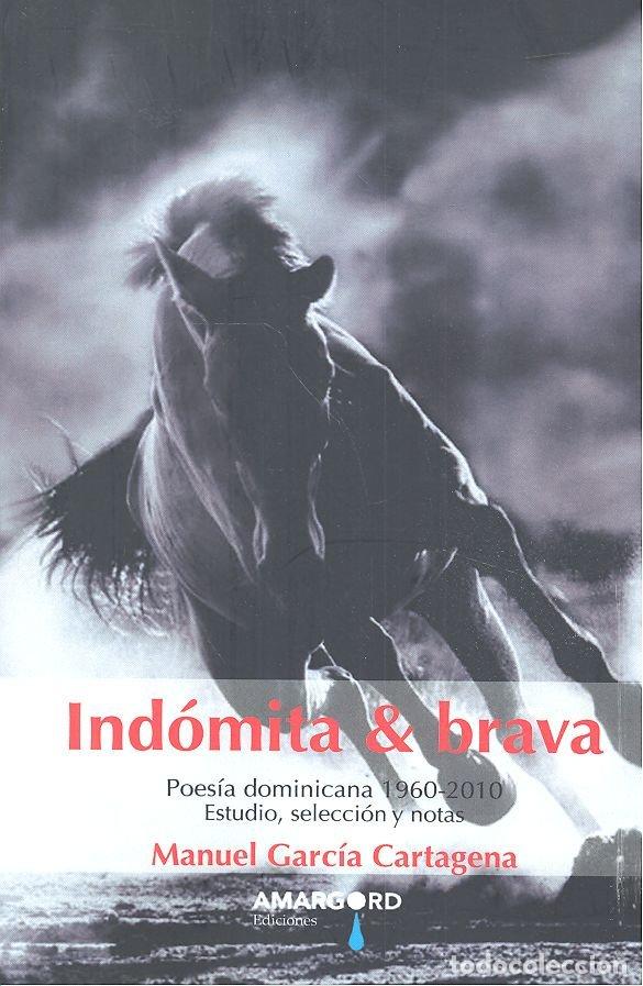 Livres: INDOMITA Y BRAVA - GARCIA CARTAGENA, MANUEL