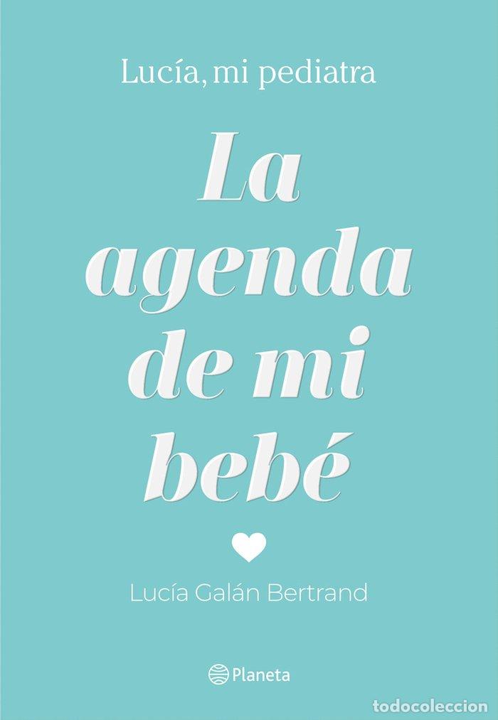 Libri: LA AGENDA DE MI BEB&Egrave; - Gal&aacute;n Bertrand, Luc&iacute;a