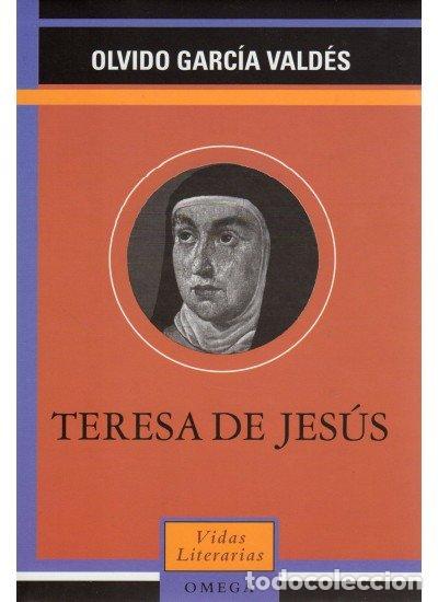 Libros: TERESA DE JESUS - GARCIA VALDES, OLVIDO