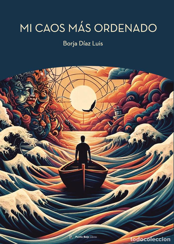 Libros: MI CAOS MAS ORDENADO - DIAZ LUIS, BORJA