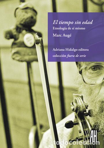 Libros: TIEMPO SIN EDAD,EL - AUGE, MARC