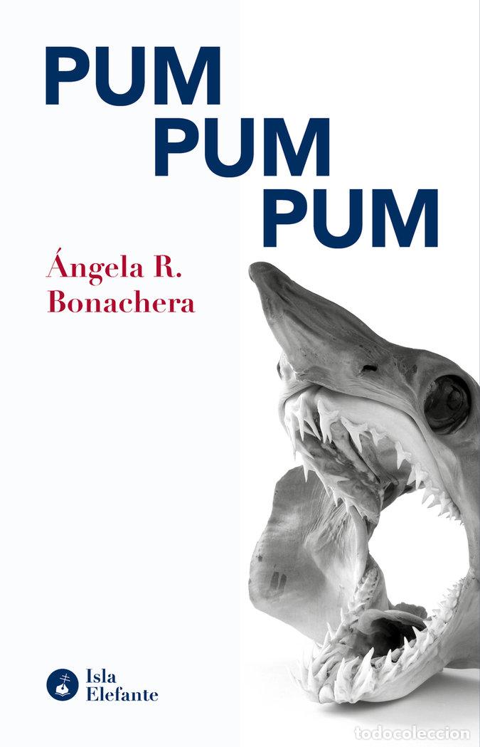 Livres: PUM PUM PUM - R.BONACHERA, ANGELA
