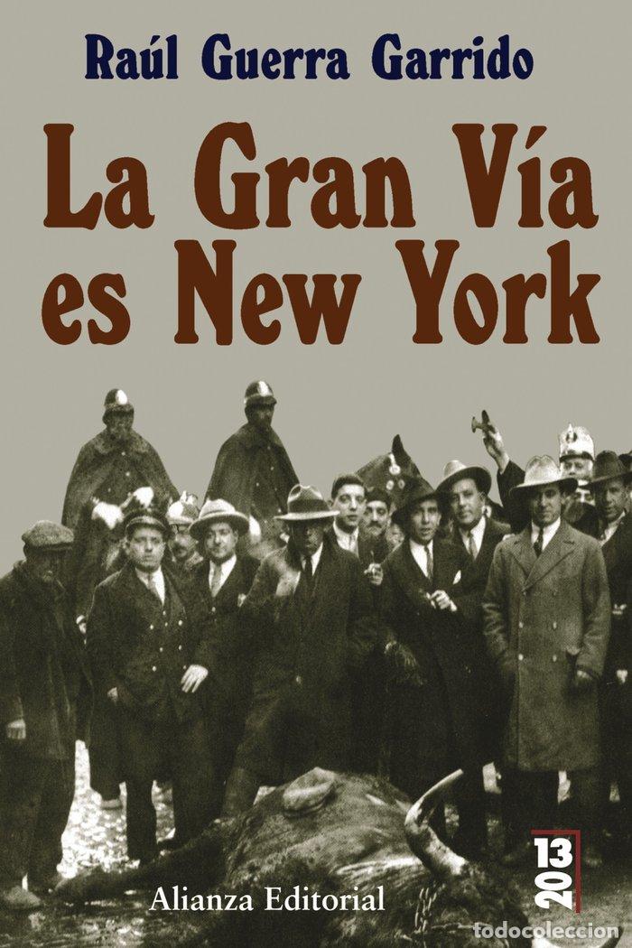 Libros: GRAN VIA ES NEW YORK.2013 - GUERRA, R.
