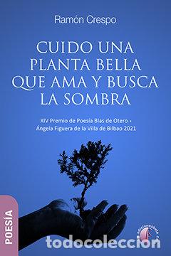 Libros: CUIDO UNA PLANTA BELLA QUE AMA Y BUSCA LA SOMBRA - CRESPO GONZALEZ, RAMON