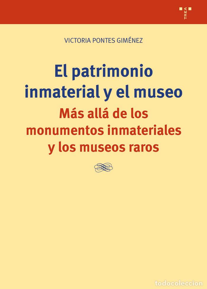 Libros: EL PATRIMONIO INMATERIAL Y EL MUSEO - PONTES GIMENEZ, VICTORIA