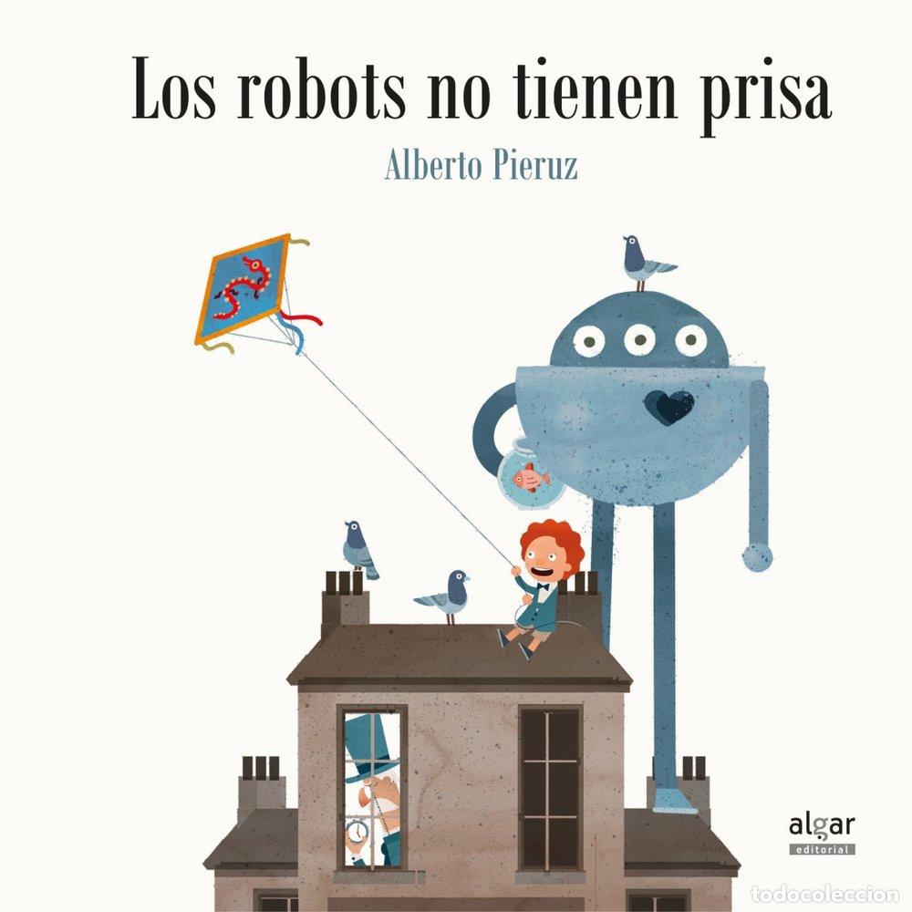 Libros: ROBOTS NO TIENEN PRISA,LOS - PIERUZ, ALBERTO