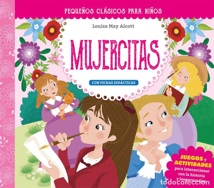 Libri: PEQUE&Ntilde;OS CLASICOS PARA NI&Ntilde;OS MUJERCITAS - ALCOTT, LOUISA MAY