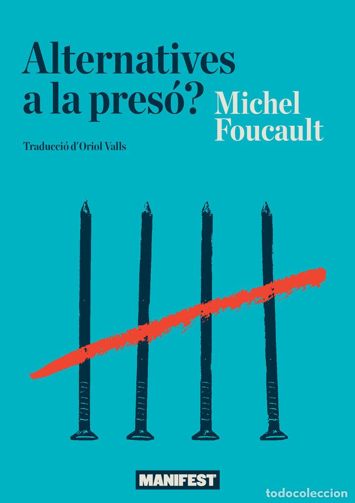 Libri: ALTERNATIVES A LA PRESO - FOUCAULT, MICHEL