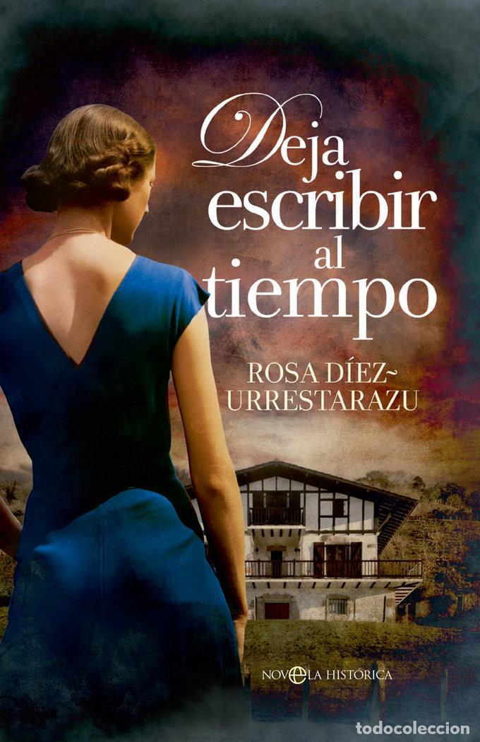 Libri: DEJA ESCRIBIR AL TIEMPO - D. URRESTARAZU, ROSA