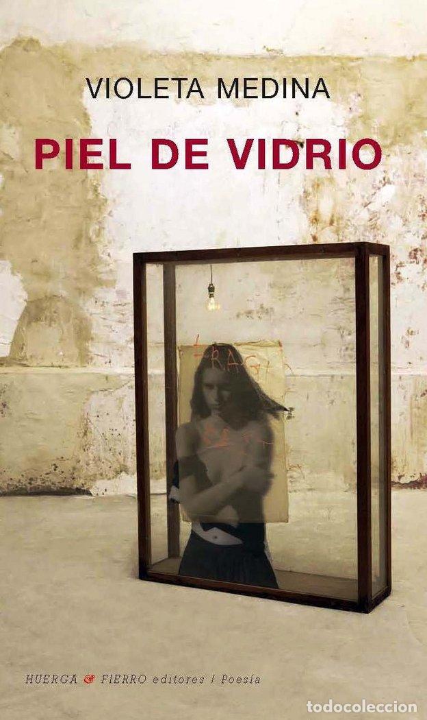 Libros: PIEL DE VIDRIO - MEDINA MENDEZ, VIOLETA