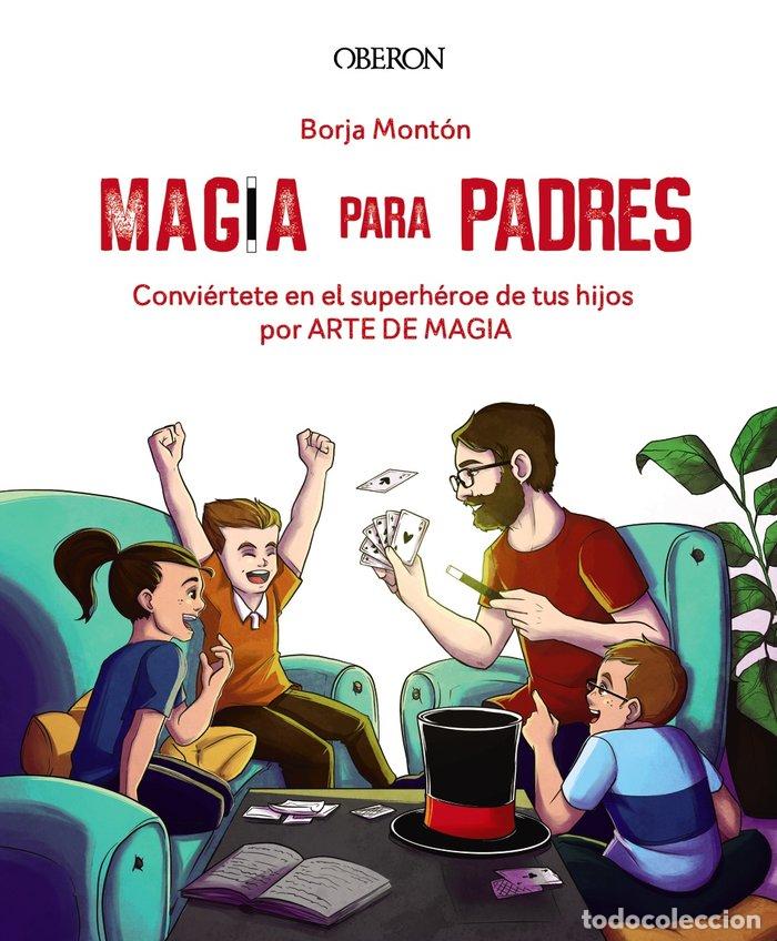 Libros: MAGIA PARA PADRES - MONTON, BORJA