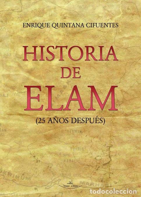 Libros: HISTORIA DE ELAM - QUINTANA CIFUENTES, ENRIQUE