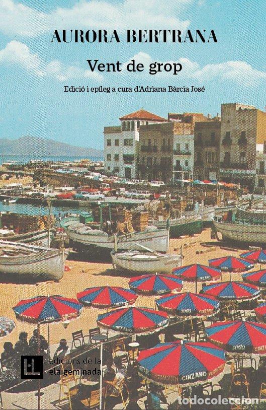 Libros: VENT DE GROP - BERTRANA, AURORA