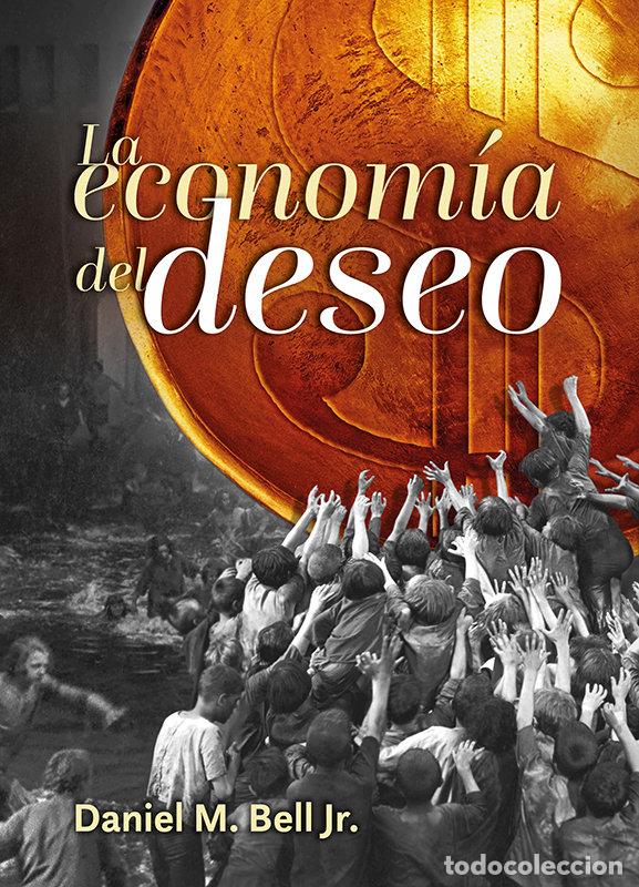 Livres: LA ECONOMIA DEL DESEO - BELL JR, DANIEL M