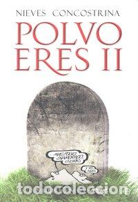 Livres: POLVO ERES II - CONCOSTRINA, NIEVES