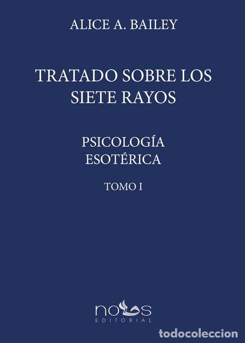 Libros: PSICOLOGIA ESOTERICA I TRATADO SOBRE LOS SIETE RAYOS - BAILEY, ALICE ANN