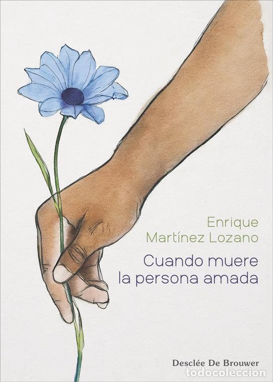 B&uuml;cher: CUANDO MUERE LA PERSONA AMADA GUIA CLINICA COMPLETA DE TEO - MARTINEZ LOZANO, ENRIQUE