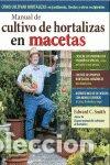 B&uuml;cher: MANUAL DE CULTIVO DE HORTALIZAS EN MACETAS - SMITH, EDWARD C