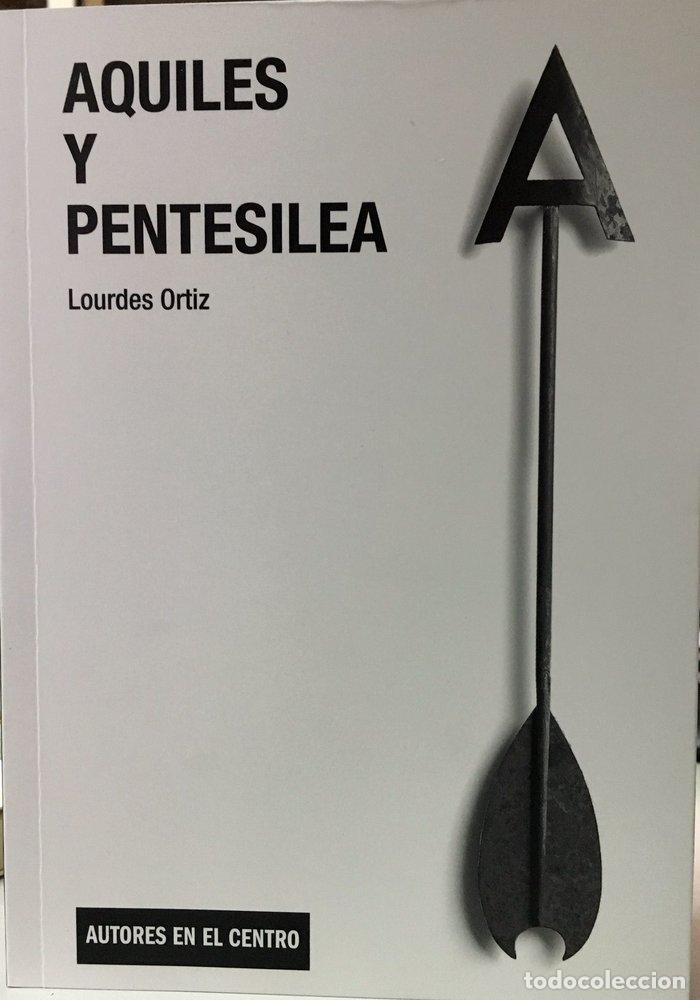 B&uuml;cher: AQUILES Y PENTESILEA - LOURDES ORTIZ