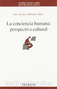 Livros: CONCIENCIA HUMANA,LA PERSPECTIVA CULTURAL - ALVAREZ MUNARRIZ, LUIS