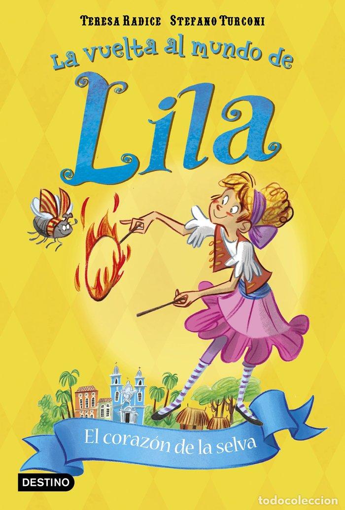 Livros: VUELTA AL MUNDO DE LILA 6 EL CORAZON DE LA SELVA,LA - TERESA RADICE