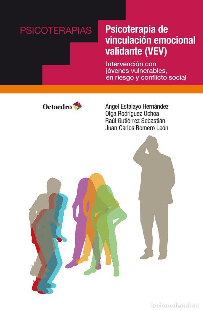 Livros: PSICOTERAPIA DE VINCULACION EMOCIONAL VALIDANTE VEV - ESTALAYO HERNANDEZ, ANGEL