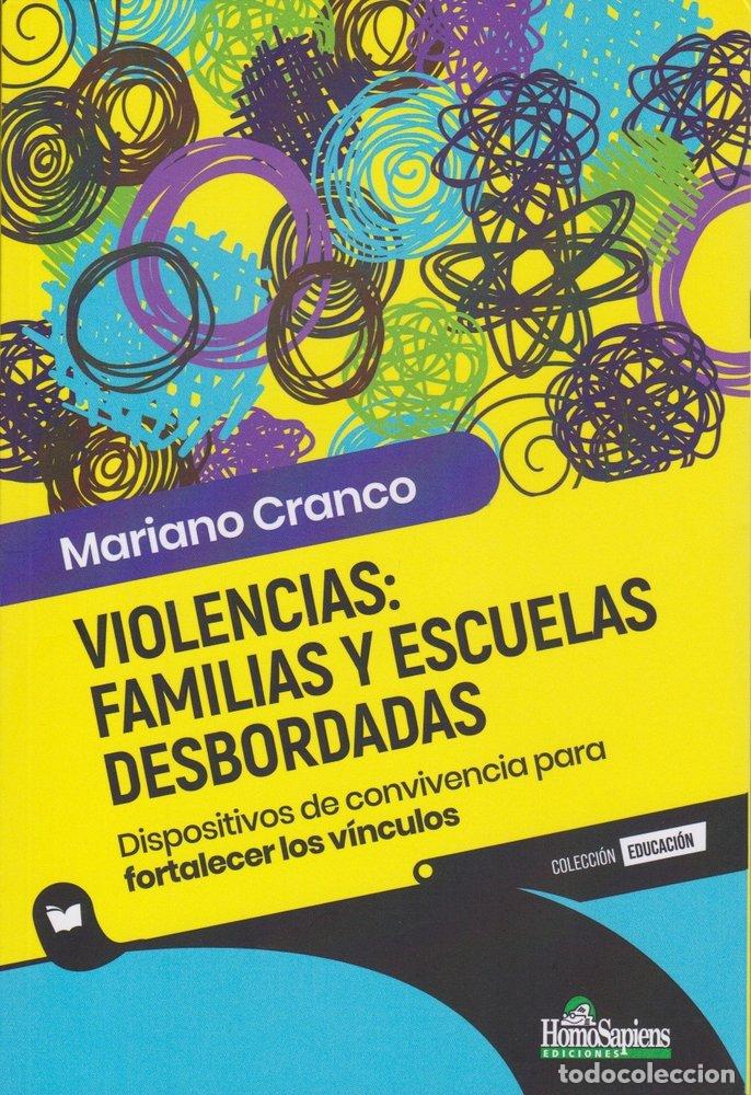 Libros: VIOLENCIAS FAMILIAS Y ESCUELAS DESBORDADAS - MARIANO CRANCO