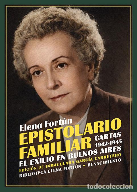Libros: EPISTOLARIO FAMILIAR CARTAS 1942 1945 - FORTUN, ELENA