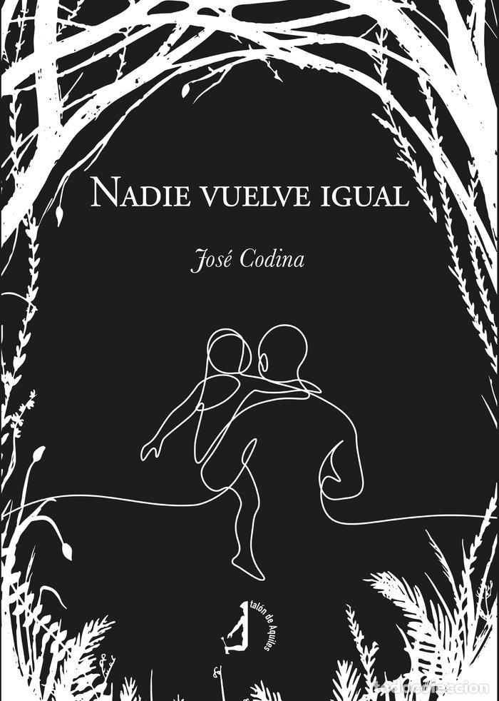 books: NADIE VUELVE IGUAL - CODINA, JOSE
