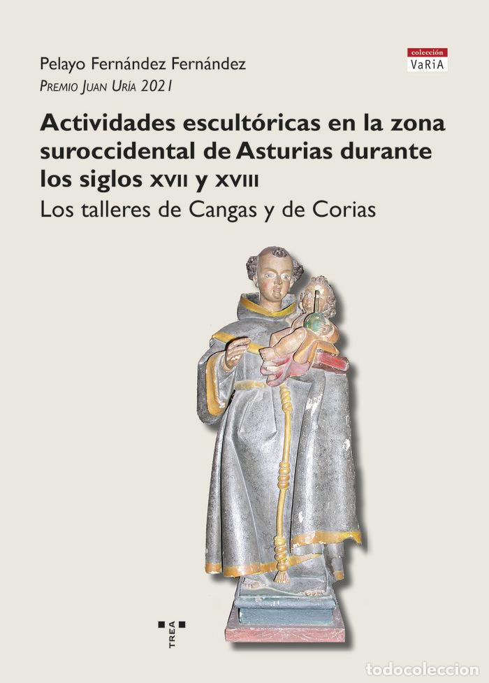 Libri: ACTIVIDADES ESCULTORICAS EN LA ZONA SUROCCIENTAL DE ASTURIA - FERNANDEZ FERNANDEZ, PELAYO