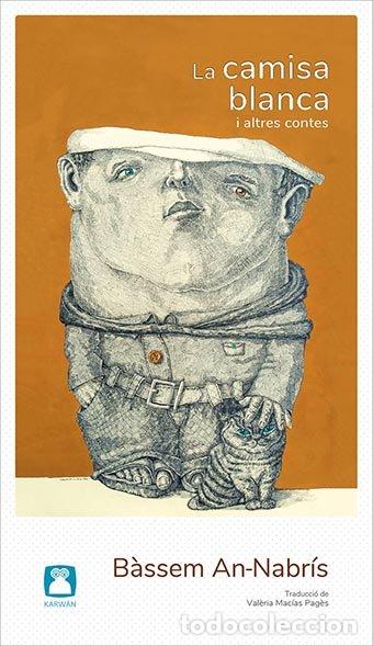 Libri: LA CAMISA BLANCA - B&middot;SSEM AN-NABRIS