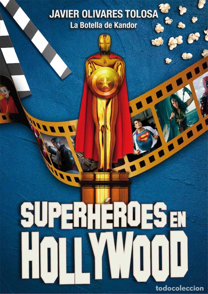 Libri: SUPERHEROES EN HOLLYWOOD - OLIVARES TOLOSA, JAVIER