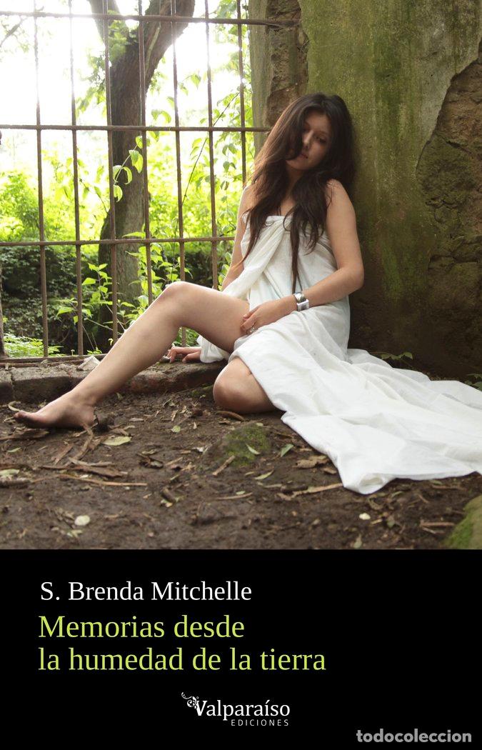 Libros: MEMORIAS DESDE LA HUMEDAD DE LA TIERRA - MITCHELLE, BRENDA